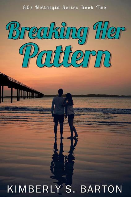 Breaking Her Pattern - Kimberly S. Barton - ebook