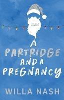 A Partridge and a Pregnancy - Willa Nash - cover