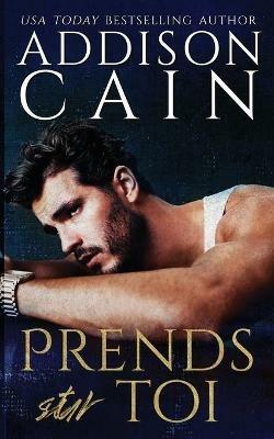 Prends sur toi - Addison Cain - cover