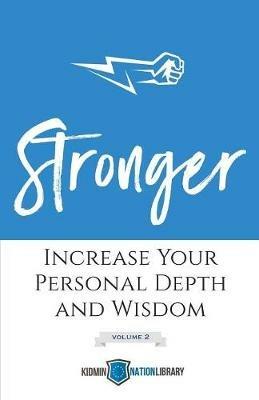 Stronger (Volume 2): Increase Your Personal Depth and Wisdom - cover