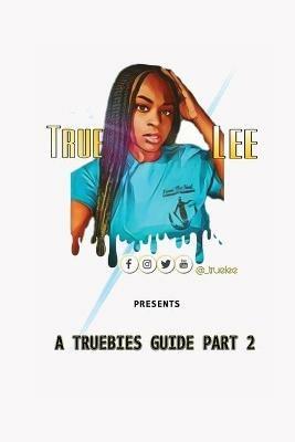 A Truebies Guide, Part 2 - Alesia Corpening - cover