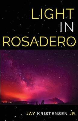 Light in Rosadero - Jay Kristensen - cover