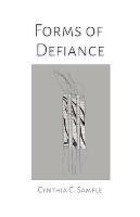 Forms of Defiance - Cynthia Sample - cover