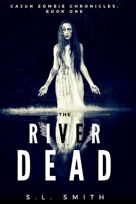 Cajun Zombie Chronicles, Book One - S L Smith - cover