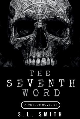 The Seventh Word - S L Smith - cover