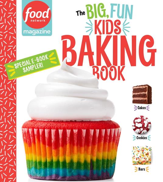 Food Network Magazine The Big, Fun Kids Baking Book Free 14-Recipe Sampler! - FOOD NETWORK MAGAZINE - ebook
