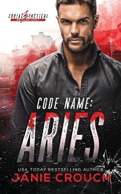 Code Name: Aries (3rd Person POV Edition) - Janie Crouch - cover