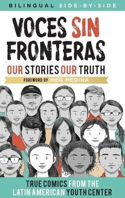 Voces Sin Fronteras: Our Stories, Our Truth (New Foreword by Meg Medina) - Latin American Youth Center Writers - cover