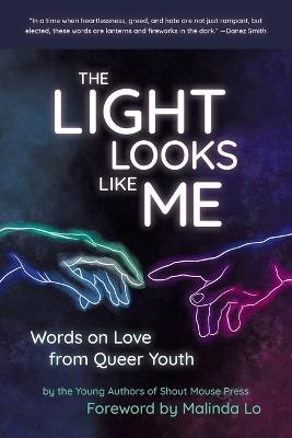 The Light Looks Like Me - Shout Mouse Press Young Writers - cover