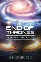 End of Thrones: Book Two of An Inner and Outer Space Odyssey