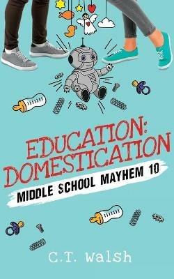 Education Domestication - C T Walsh - cover