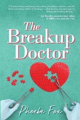 The Breakup Doctor: The Breakup Doctor series #1 - Phoebe Fox - cover