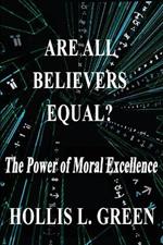 Are All Believers Equal?: The Power of Moral Excellence