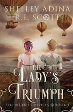 The Lady's Triumph: A Regency-set steampunk adventure