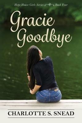Gracie Goodbye - Charlotte S Snead - cover