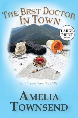 The Best Doctor in Town: A Tall Tale From the Hills - Amelia Townsend - cover