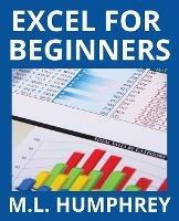 Excel for Beginners - M L Humphrey - cover