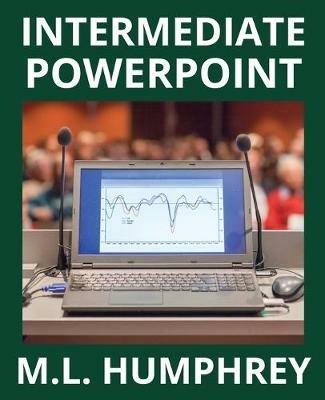 Intermediate PowerPoint - M L Humphrey - cover
