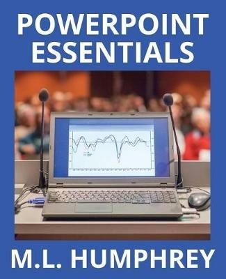 PowerPoint Essentials - M L Humphrey - cover
