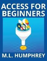 Access for Beginners - M L Humphrey - cover