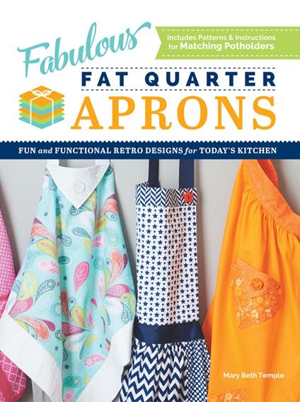 Fabulous Fat Quarter Aprons