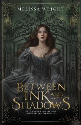 Between Ink and Shadows - Melissa Wright - cover