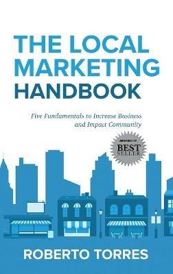 The Local Marketing Handbook - Roberto Torres - cover