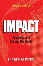 Impact: Prophesy and Change the World