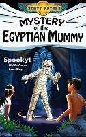 Mystery of the Egyptian Mummy: An Ancient Egypt Kids Book - Scott Peters - cover