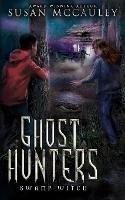 Ghost Hunters: Swamp Witch - Susan McCauley - cover