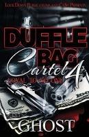 Duffle Bag Cartel 4: Loyal To No One - Ghost - cover