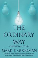 The Ordinary Way: A Unique Way to Live
