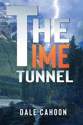 The Time Tunnel - Dale Cahoon - cover