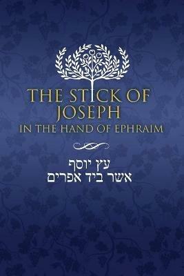 The Stick of Joseph in the Hand of Ephraim - cover