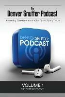 Libro in inglese The Denver Snuffer Podcast Volume 1: 2018  - Denver C Snuffer