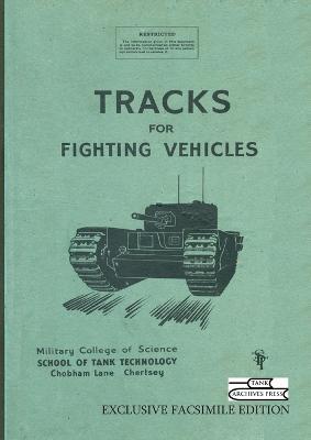 Tracks for Fighting Vehicles - School of Tank Technology,E W W Micklethwait - cover