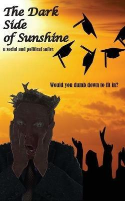 The Dark Side of Sunshine - Bruce Oliver Newsome - cover