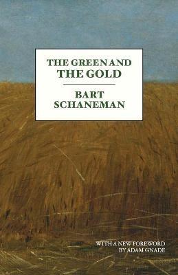 The Green and the Gold - Bart Schaneman - cover