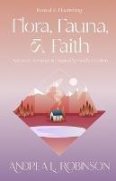 Flora, Fauna, & Faith: Autumn Devotionals Inspired by God's Creation