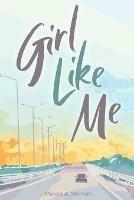 Libro in inglese Girl Like Me  - Marcia A Yetman
