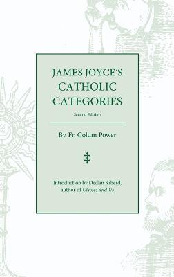 James Joyce's Catholic Categories - Colum Power - cover