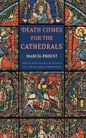 Death Comes for the Cathedrals - Marcel Proust - cover