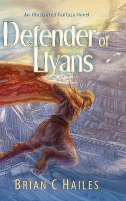 Defender of Llyans: An Illustrated Fantasy Novel - Brian Hailes - cover