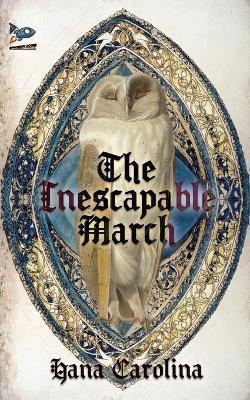 The Inescapable March - Hana Carolina - cover
