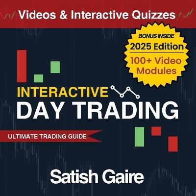 Interactive Day Trading: Ultimate Trading Guide - Satish Gaire - cover
