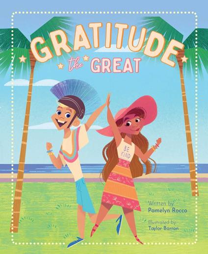Gratitude the Great - Pamelyn Rocco,Barron - ebook