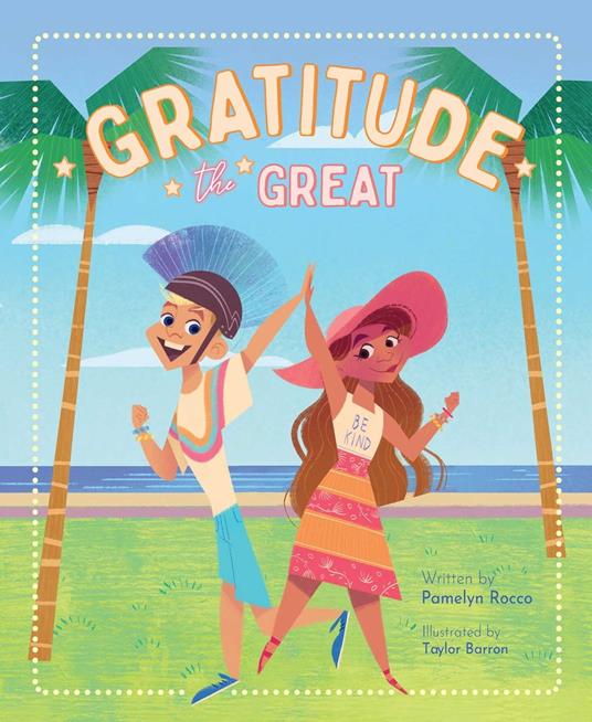 Gratitude the Great - Pamelyn Rocco,Barron - ebook