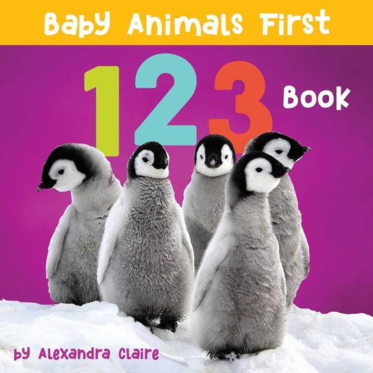 Baby Animals First 123 Book - Alexandra Claire - ebook