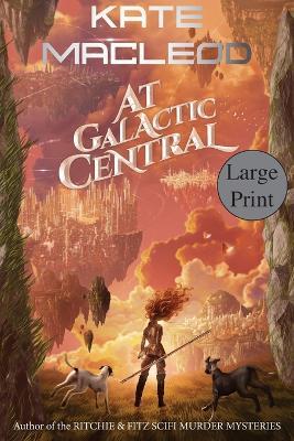 At Galactic Central - Kate MacLeod - cover