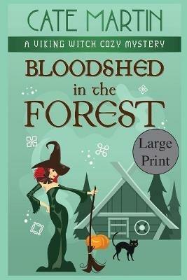 Bloodshed in the Forest: A Viking Witch Cozy Mystery - Cate Martin - cover